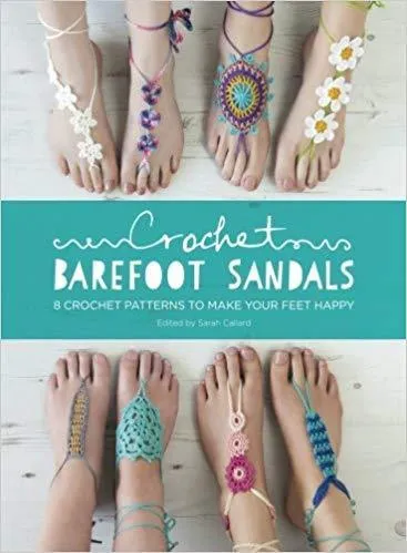 Crochet Barefoot Sandals by Sarah Callard